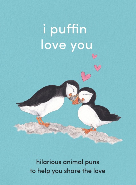 I Puffin Love You - 