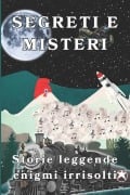 Segreti E Misteri - Canavese A La Storia Il Nostro Presente