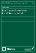 Cover-Bild zum Titel 'Das Gesamttatelement im Völkerstrafrecht' von 'Gwen Deibel'