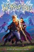 Cover-Bild zum Titel 'The Incorruptibles' von 'Lauren Magaziner'