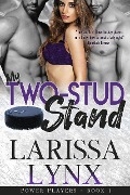 My Two-Stud Stand (Power Players Hockey Series, #1) - Larissa Lynx