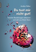 Cover-Bild zum Titel 'Du tust mir nicht gut!' von 'Annika Felber'