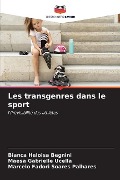 Les transgenres dans le sport - Bianca Heloisa Begnini, Maesa Gabrielle Ucella, Marcelo Fadori Soares Palhares