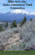 Cover-Bild zum Titel 'Hike with Me: Idaho Centennial Trail Connection' von 'Jeanne Bustamante'