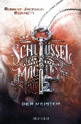 Cover-Bild zum Titel 'Der Schlüssel der Magie - Der Meister' von 'Robert Jackson Bennett'