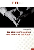 Cover-Bild zum Titel 'Les gérontechnologies : entre sécurité et libertés' von 'Suzanne Malissard'