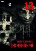 Cover-Bild zum Titel '13 SHADOWS, Band 43: DER HORROR-TRIP' von 'Irving A. Greenfield'