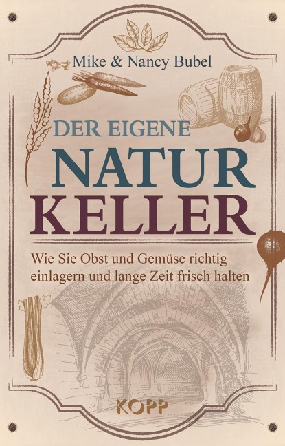 Der eigene Naturkeller - Mike Bubel, Nancy Bubel
