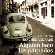 Cover-Bild zum Titel 'Alguien bajo los párpados' von 'Cristina Sánchez-Andrade'