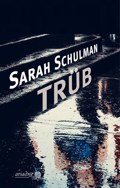 Trüb - Sarah Schulman