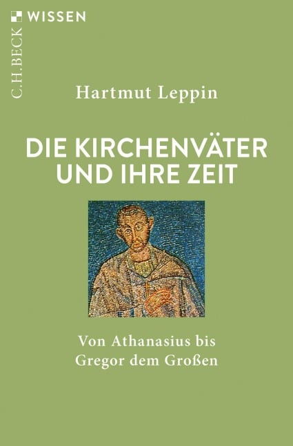 Die Kirchenväter und ihre Zeit - Hartmut Leppin