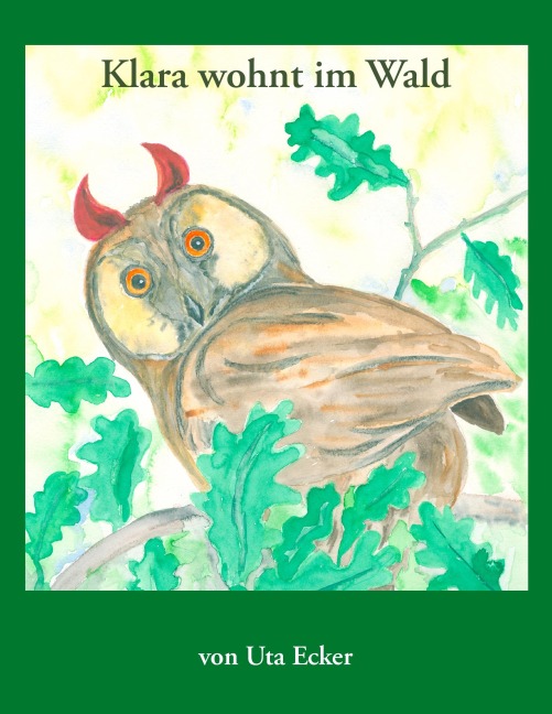 Klara wohnt im Wald - Uta Ecker