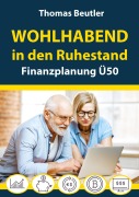 Cover-Bild zum Titel 'Wohlhabend in den Ruhestand' von 'Thomas Beutler'