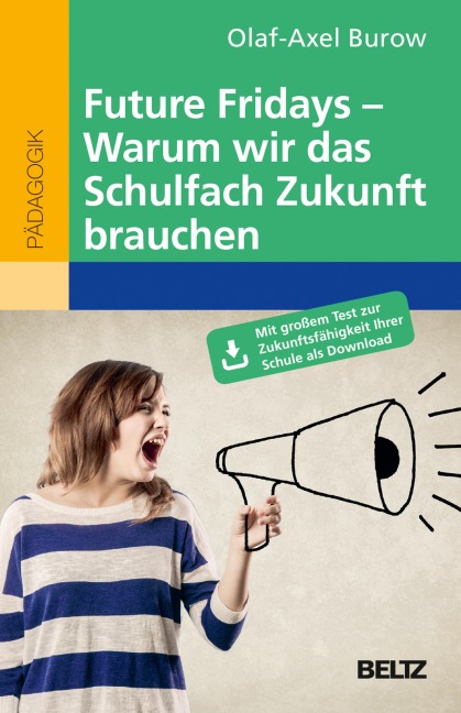 Future Fridays - Warum wir das Schulfach Zukunft brauchen - Olaf-Axel Burow