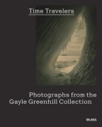 Cover-Bild zum Titel 'Time Travelers: Photographs from the Gayle Greenhill Collection' von ''