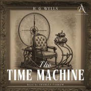 Cover-Bild zum Titel 'The Time Machine - Audiobook' von 'Classic Audiobooks, H. G. Wells'