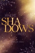 Cover-Bild zum Titel 'Where Shadows Hide' von 'Emilia Cole'