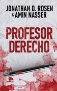 Cover-Bild zum Titel 'Profesor Derecho' von 'Jonathan D. Rosen, Amin Nasser'