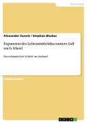 Cover-Bild zum Titel 'Expansion des Lebensmitteldiscounters Lidl nach Irland' von 'Alexander Zureck, Stephan Bludau'