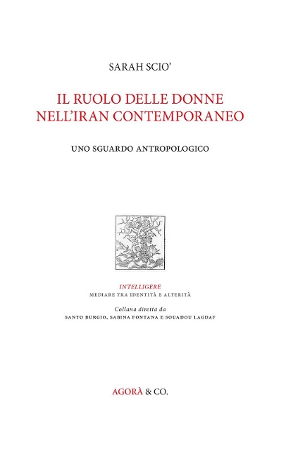 Il ruolo delle donne nell'Iran contemporaneo. Uno sguardo antropologico - Sarah Scio'