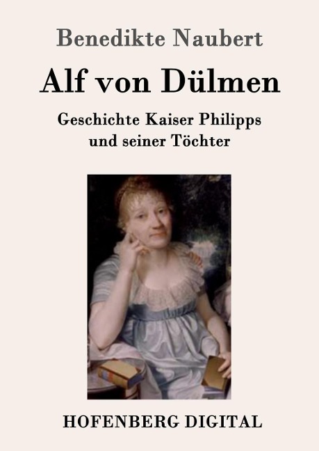 Alf von Dülmen - Benedikte Naubert