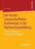 Der Nutzen wissenschaftlicher Konferenzen in der Nachwuchsausbildung - Kalle Hauss