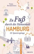 Cover-Bild zum Titel 'Zu Fuß durch die Hansestadt Hamburg' von 'Tanja Breukelchen'