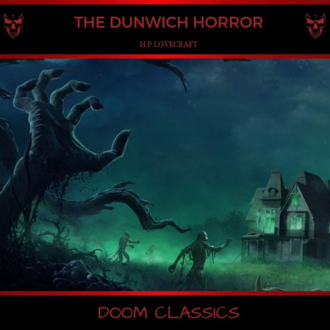 The Dunwich Horror - H. P. Lovecraft