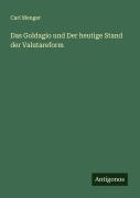 Cover-Bild zum Titel 'Das Goldagio und Der heutige Stand der Valutareform' von 'Carl Menger'