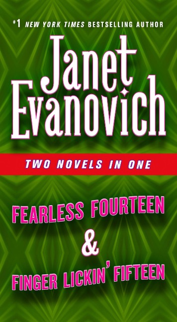 Fearless Fourteen & Finger Lickin' Fifteen - Janet Evanovich