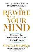 Cover-Bild zum Titel 'Rewire Your Mind' von 'Shauna Shapiro'