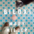Cover-Bild zum Titel 'Biloxi Lib/E' von 'Mary Miller'