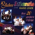 10 Jahre/Ihre 20 Gröáten Erfolge - Hans Band Atlantis & Liner