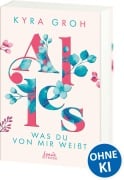Cover-Bild zum Titel 'Alles, was du von mir weißt (Alles-Trilogie, Band 2)' von 'Kyra Groh'