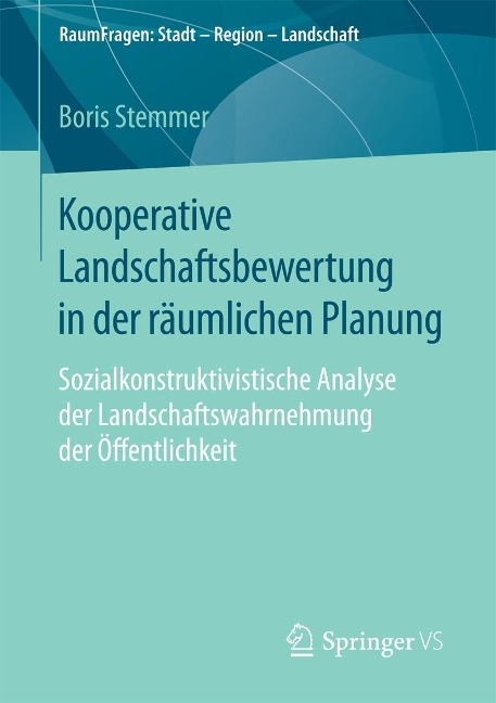 Kooperative Landschaftsbewertung in der räumlichen Planung - Boris Stemmer