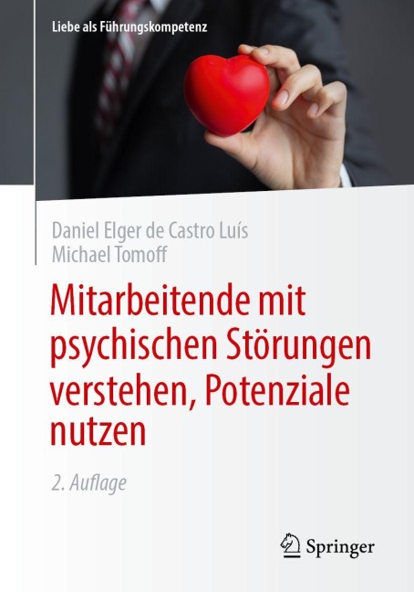 Mitarbeitende mit psychischen Störungen verstehen, Potenziale nutzen - Daniel Elger de Castro Luís, Michael Tomoff