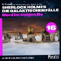 Cover-Bild zum Titel 'Mord im ewigen Eis (Sherlock Holmes - Die galaktischen Fälle, Folge 16)' von 'Arthur Conan Doyle, S. Pomej'