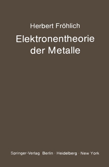 Elektronentheorie der Metalle - H. Fröhlich