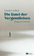 Cover-Bild zum Titel 'Die Insel der Vergesslichen' von 'Claudia Cardinal'