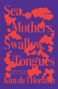 Cover-Bild zum Titel 'Sea, Mothers, Swallow, Tongues' von 'Kim de l'Horizon'