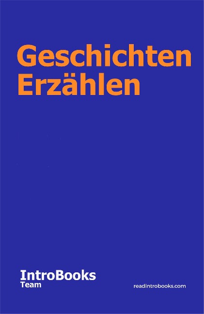 Geschichten Erzählen - IntroBooks Team