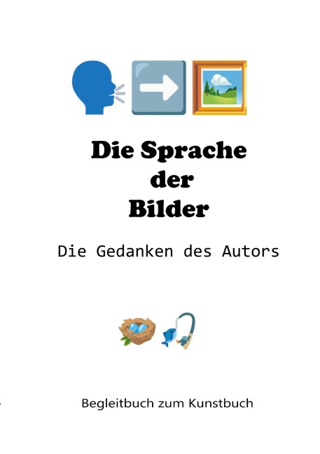 Die Sprache der Bilder - Die Gedanken des Autors - H. Fischer