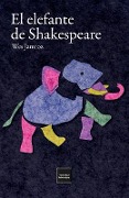 Cover-Bild zum Titel 'El elefante de Shakespeare: en la Inglaterra más oscura' von 'Wes Jamroz'