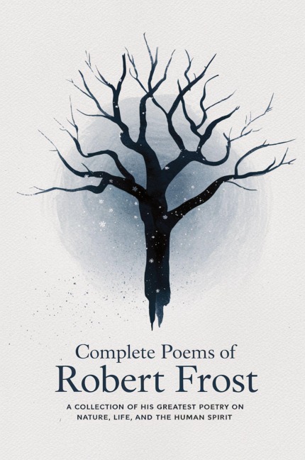 Complete Poems of Robert Frost - Robert Frost