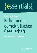 Kultur in der demokratischen Gesellschaft - Bernhard M. Hoppe
