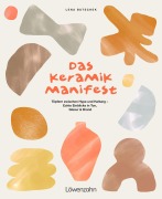 Cover-Bild zum Titel 'Das Keramik-Manifest' von 'Lena Butschek'