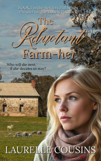 The Reluctant Farm-her (Settlers Hill, #1) - Laurelle Cousins