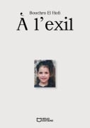 Cover-Bild zum Titel 'À l'exil' von 'Bouchra El Hafi'