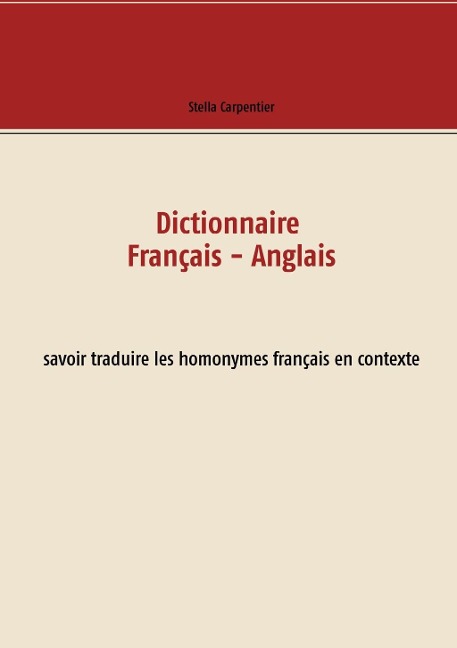 Dictionnaire Français - Anglais - Stella Carpentier