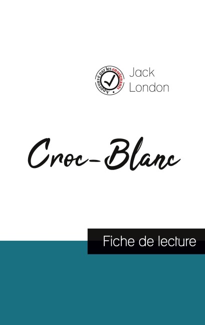 Croc-Blanc de Jack London (fiche de lecture et analyse complète de l'oeuvre) - Jack London